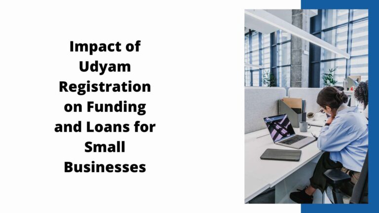 Impact of Udyam Registration on Funding and Loans for Small Businesses